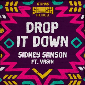 Sidney Samson - Drop It Down