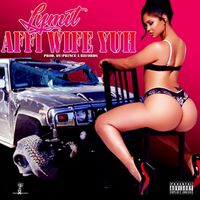 Lymit - Affi Wife Yuh (Explicit)