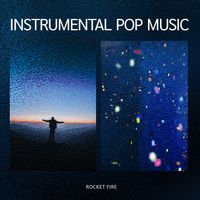 Rocket Fire - Instrumental Pop Music