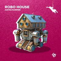 Justin Fahrmer - Robo House