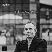 Bekim! - In Love With You