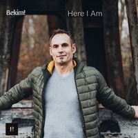 Bekim! - Here I Am
