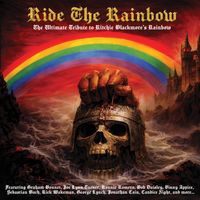 Various Artists - Ride ​The Rainbow - The ​Ultimate ​Tribute to Ritchie Blackmore’s Rainbow