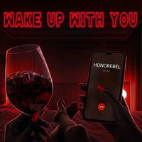 Honorebel - Wake Up With You