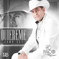 Paco Rodriguez - Quiéreme Como Soy