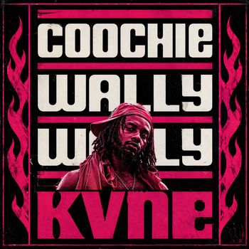 Kvne - Coochie Wally Wally (Explicit)
