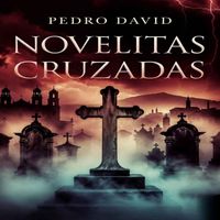 Pedro David - Novelitas Cruzadas
