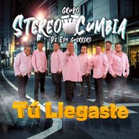 Stereo Cumbia de Edy Guerrero - Tú Llegaste