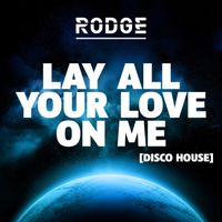 Rodge - Lay All Your Love On Me