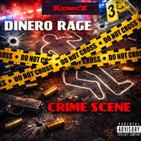 Dinero Rage - Crime Scene