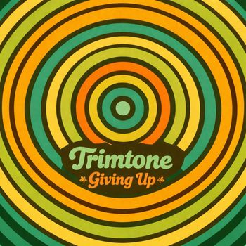Trimtone - Giving Up