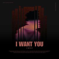 CruZ - I Want You