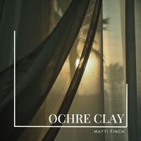Matti Finch - Ochre Clay