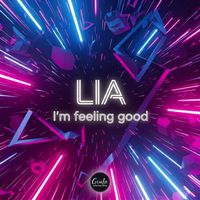 Lia - I'm Feeling Good