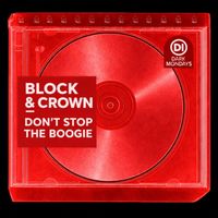 Block & Crown - Don't Stop the Boogie