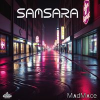 Madmace - Samsara