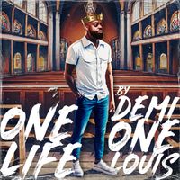 Demione Louis - One Life