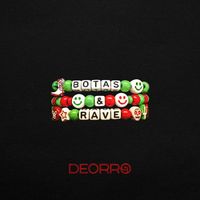 Deorro - BOTAS & RAVE (Explicit)