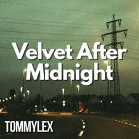 TOMMYLEX - Velvet After Midnight
