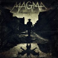 MAGMA - The Devil's in town again