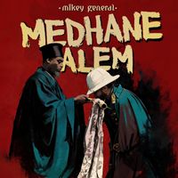 Mikey General - Medhane Alem