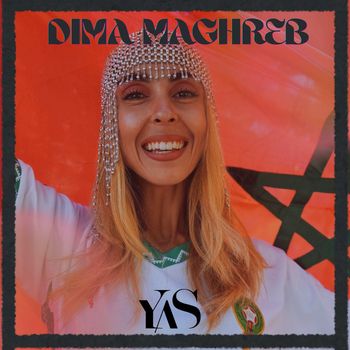 YAS - Dima Maghreb