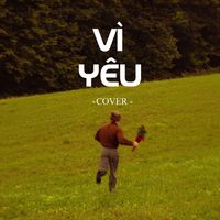 Trạm Cover - Vì Yêu (Cover)