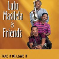 Lulu Masilela - Take It Or Leave