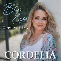 CORDELIA - Blue Eyes Crying In The Rain