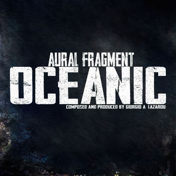 Aural Fragment - Oceanic
