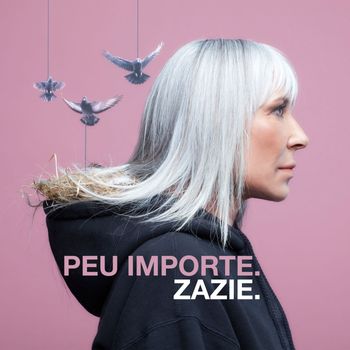 Zazie - Peu importe
