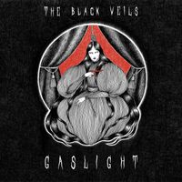 The Black Veils - Gaslight (Explicit)