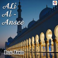 Bilal Ahmed - Ali Al-Ansee
