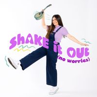 Claudia Robin Gunn - Shake It Out (No Worries)