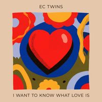 EC Twins - I Want To Know What Love Is