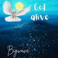 BIGWAVE - God Alive