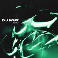 DJ WIFI - WTF