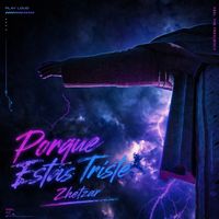 Zhetzar - Porque Estas Triste