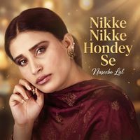 Naseebo Lal - Nikke Nikke Hondey Se