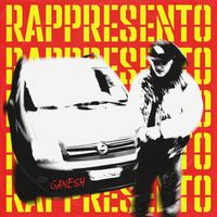 Ganesh - RAPPRESENTO (Explicit)