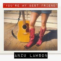 Anzu Lawson - You're My Best Friend (Explicit)
