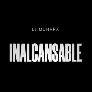Dj Munrra - INALCANSABLE