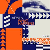 ADMIN - What Happens