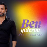 Ata Çağlayan - Ben Giderim