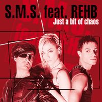 S.M.S. - Just a Bit of Chaos