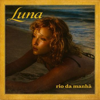 Luna - Rio Da Manhã