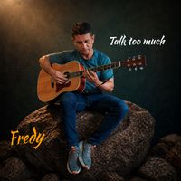 fredy - Talk too much (Rework)