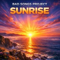 Bad Songs Project - Sunrise (Trance)
