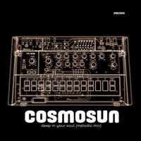 COSMOSUN - Deep in your soul (Melodic mix)