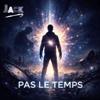 JACK - Pas le temps